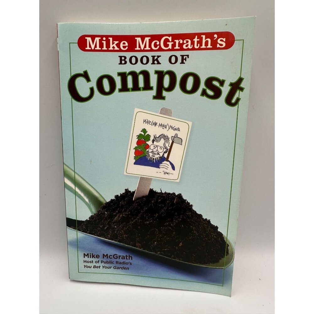 Mike McGraths Book Of Compost Gardening Guide Softcover 2006